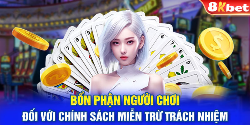 Người chơi cần hiểu rõ bổn phận và những quy định tuân thủ