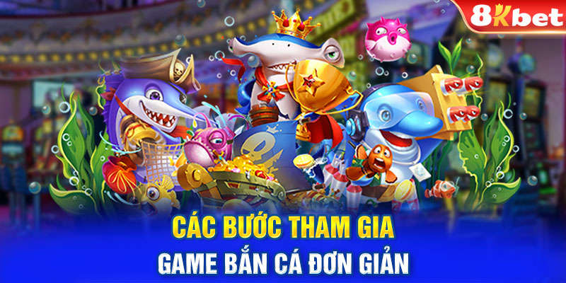 Tham gia vào game đơn giản chỉ sau 5 bước