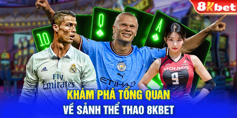 Khám phá tổng quan về sảnh Thể thao 8KBET