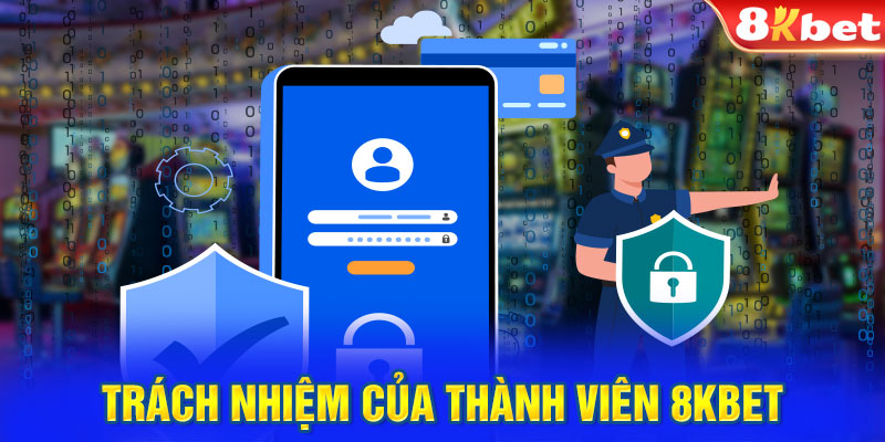 Người chơi cần có trách nhiệm tuân thủ điều khoản và điều kiện 8KBET